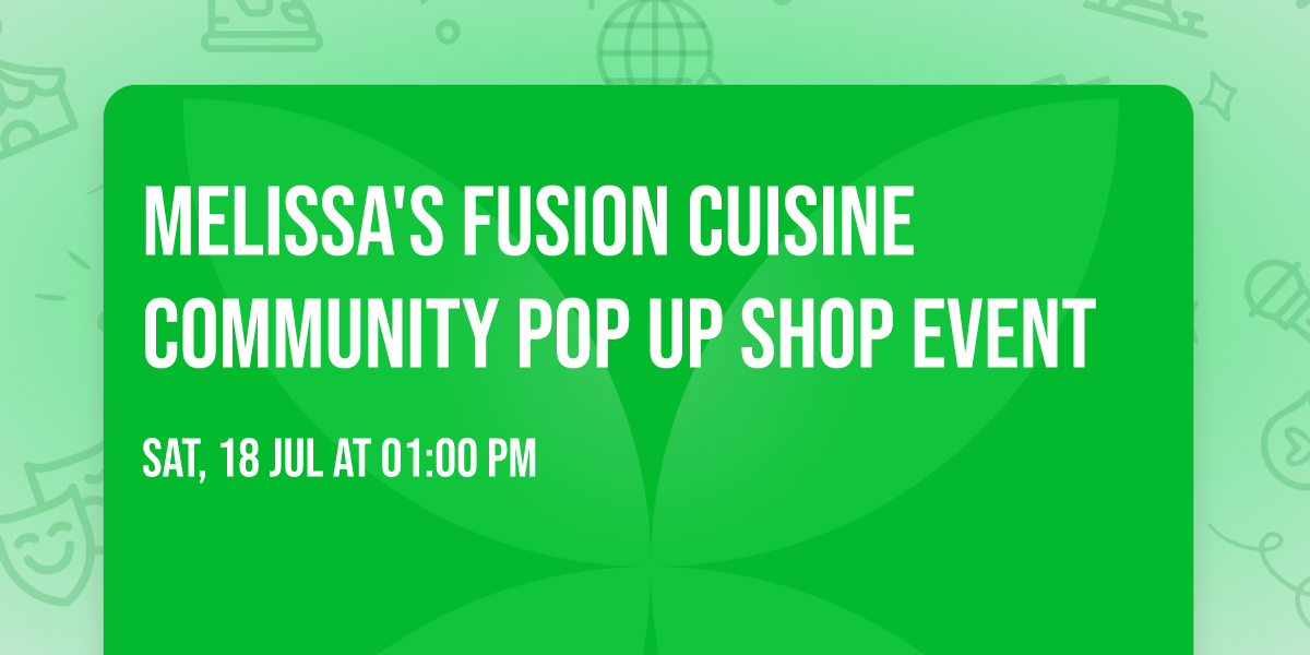 Melissa's Fusion Cuisine community pop up shop event