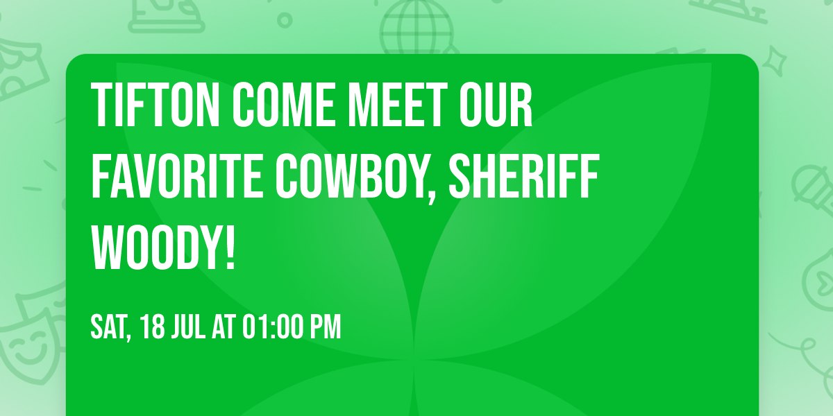 Tifton Come meet our favorite cowboy, Sheriff Woody! \u2b50 