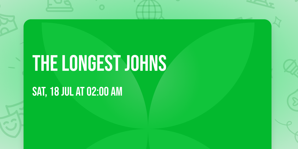 The Longest Johns