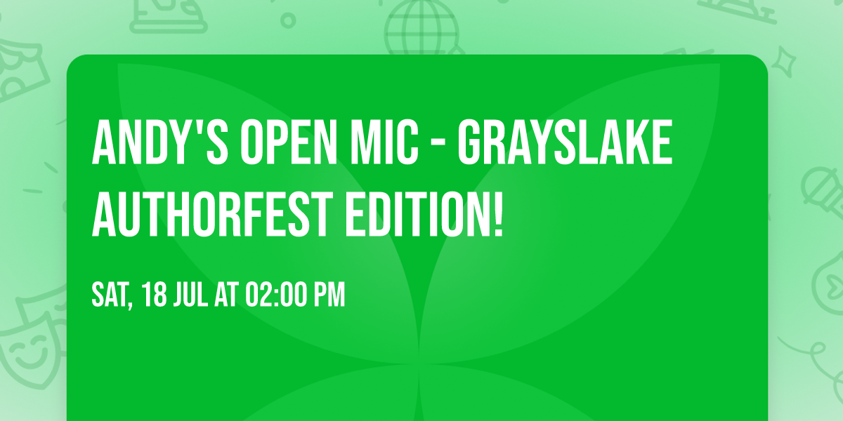Andy's Open Mic - Grayslake AuthorFest Edition!