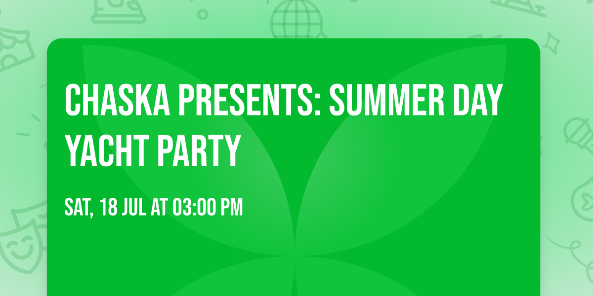 CHASKA Presents: Summer Day Yacht Party