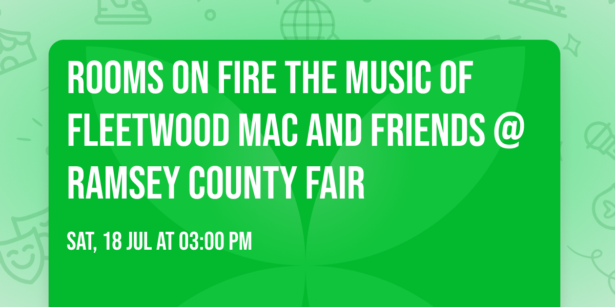 ROOMS On FIRE The Music Of Fleetwood Mac And Friends @ Ramsey County Fair