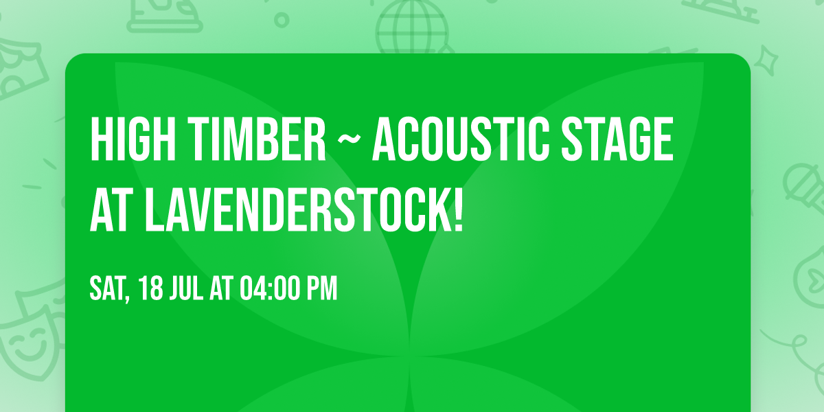 High Timber ~ Acoustic Stage at LavenderStock!