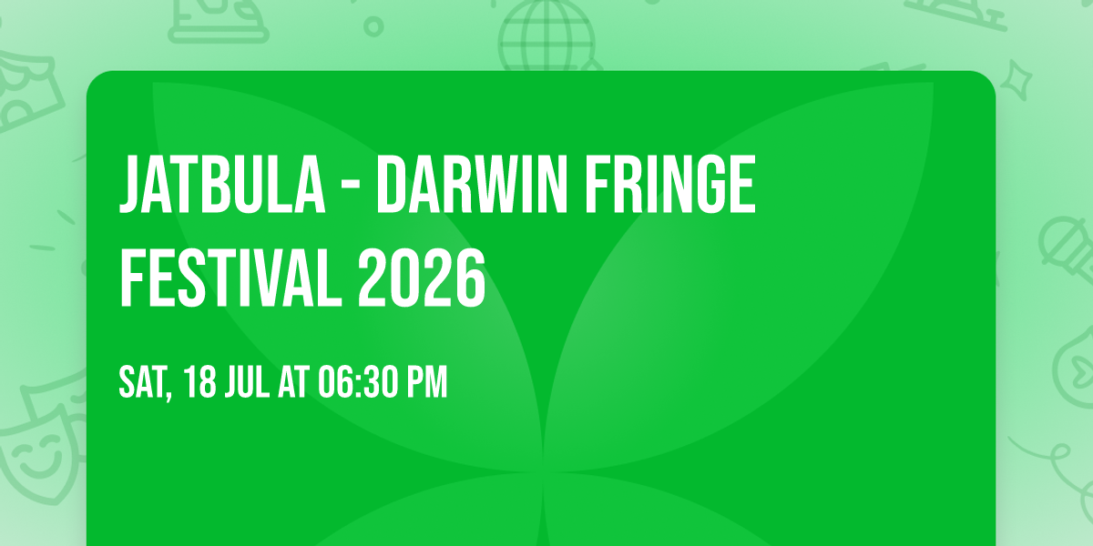 Jatbula - Darwin Fringe Festival 2026