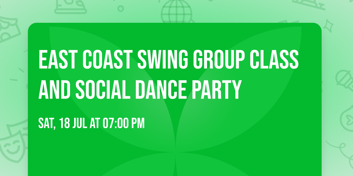 East Coast Swing Group Class and Social Dance Party