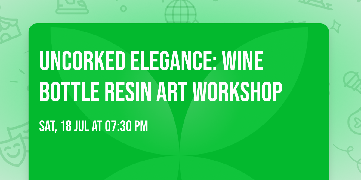 Uncorked Elegance: Wine Bottle Resin Art Workshop