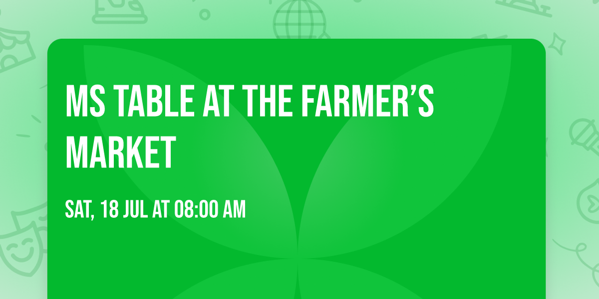 MS table at the Farmer\u2019s Market