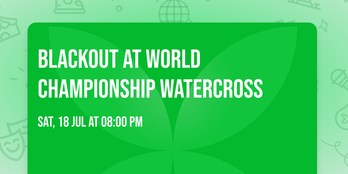Blackout at World Championship Watercross