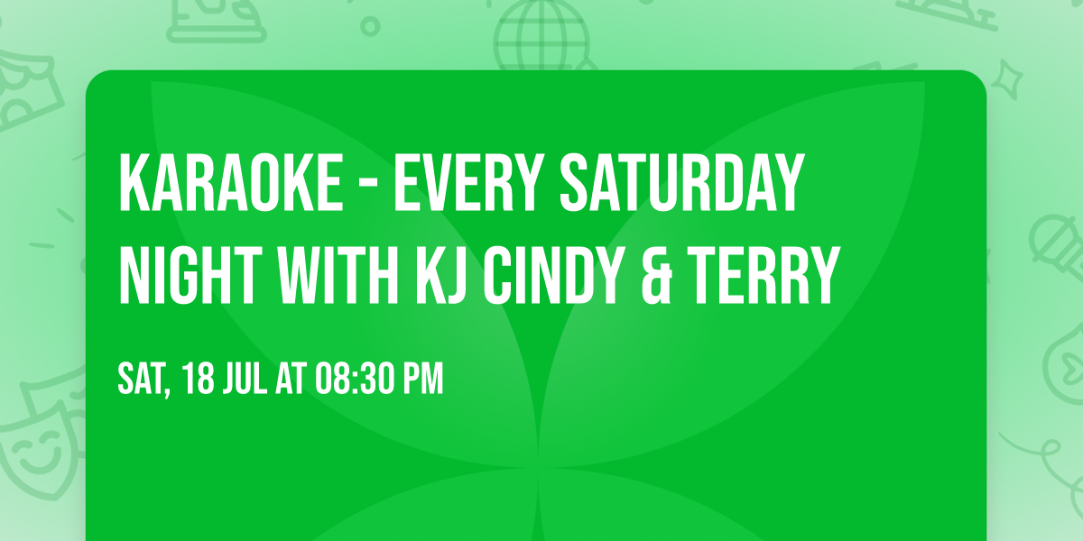 Karaoke - Every Saturday Night With KJ Cindy & Terry