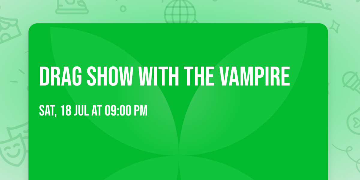 Drag Show with the Vampire