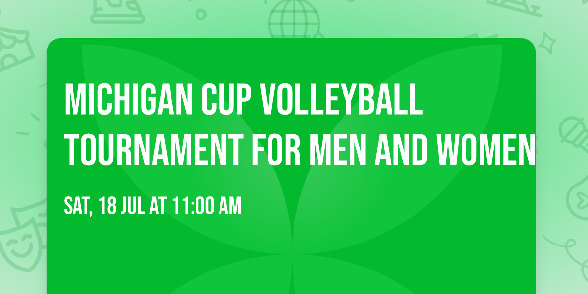 Michigan Cup Volleyball Tournament for Men and Women 