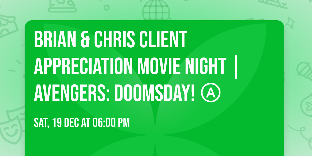 Brian & Chris Client Appreciation Movie Night | Avengers: Doomsday! \u24b6