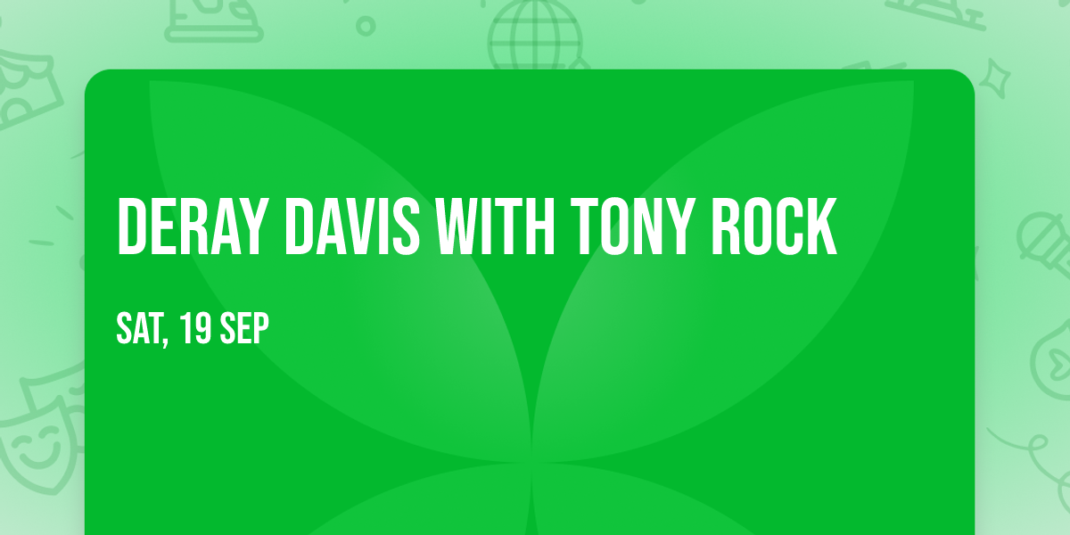 DeRay Davis with Tony Rock