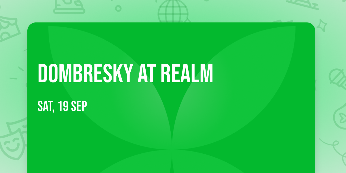 Dombresky at Realm