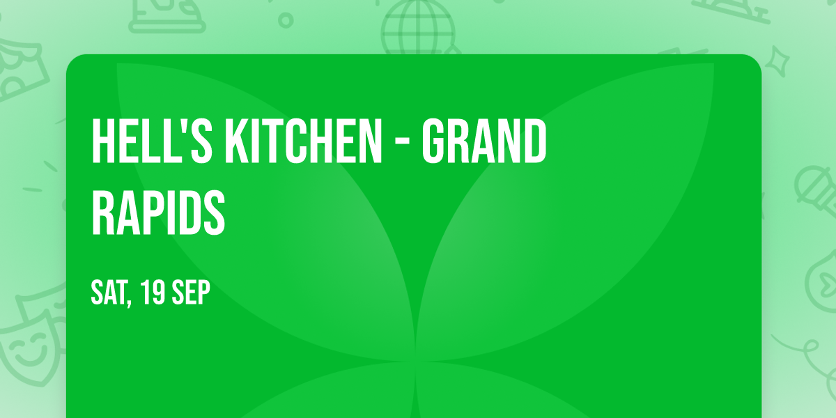 Hell's Kitchen - Grand Rapids