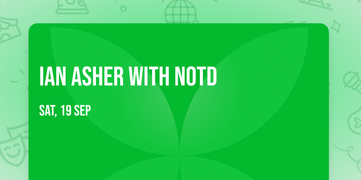 Ian Asher with NOTD
