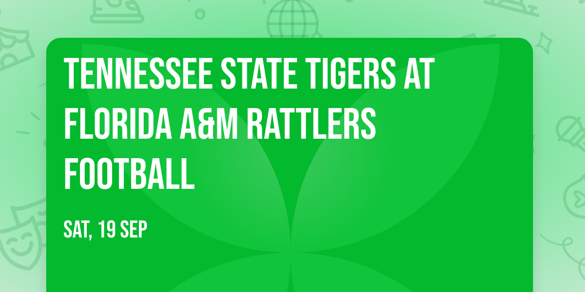 Tennessee State Tigers at Florida A&M Rattlers Football