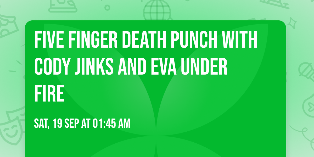 Five Finger Death Punch with Cody Jinks and Eva Under Fire