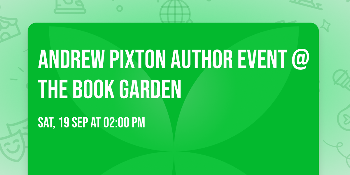 Andrew Pixton Author Event @ The Book Garden