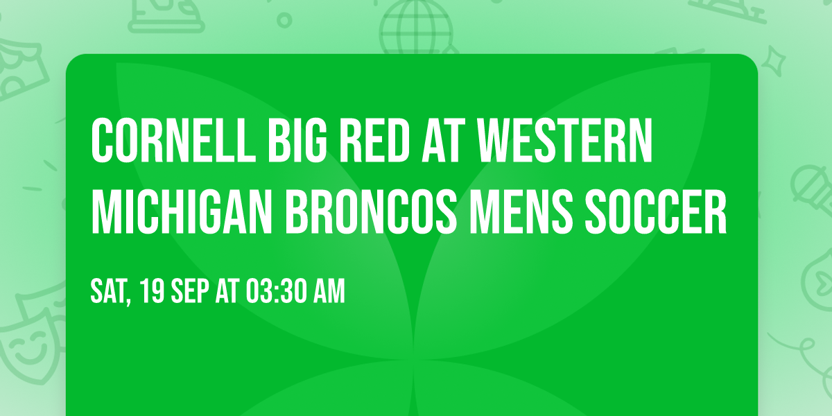 Cornell Big Red at Western Michigan Broncos Mens Soccer
