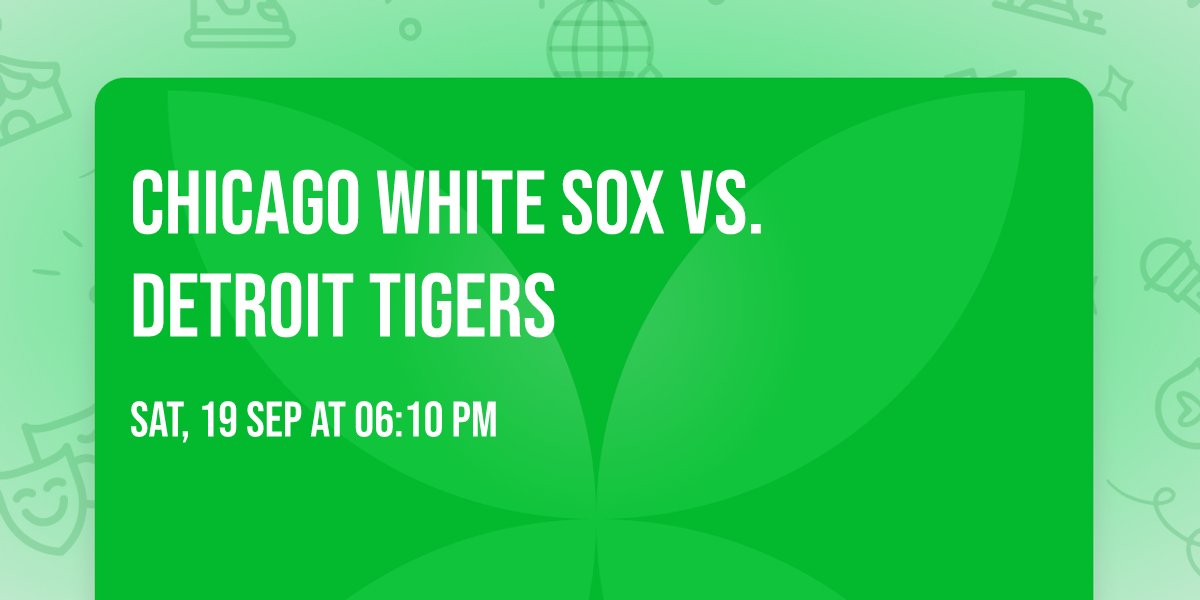 Chicago White Sox vs. Detroit Tigers