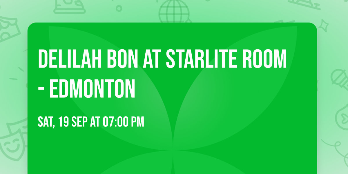 Delilah Bon at Starlite Room - Edmonton