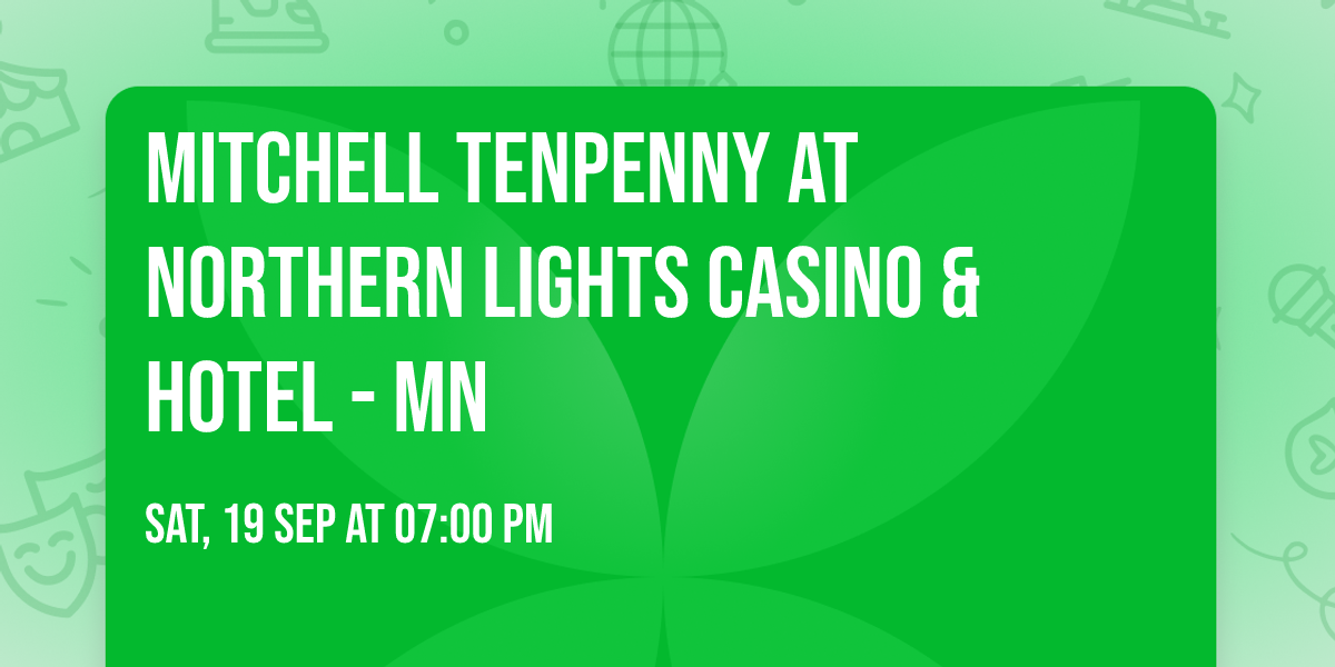 Mitchell Tenpenny at Northern Lights Casino & Hotel - MN