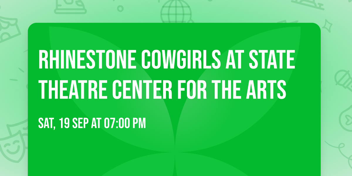 Rhinestone Cowgirls at State Theatre Center for the Arts