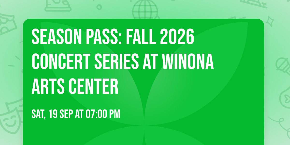 Season Pass: Fall 2026 Concert Series at Winona Arts Center