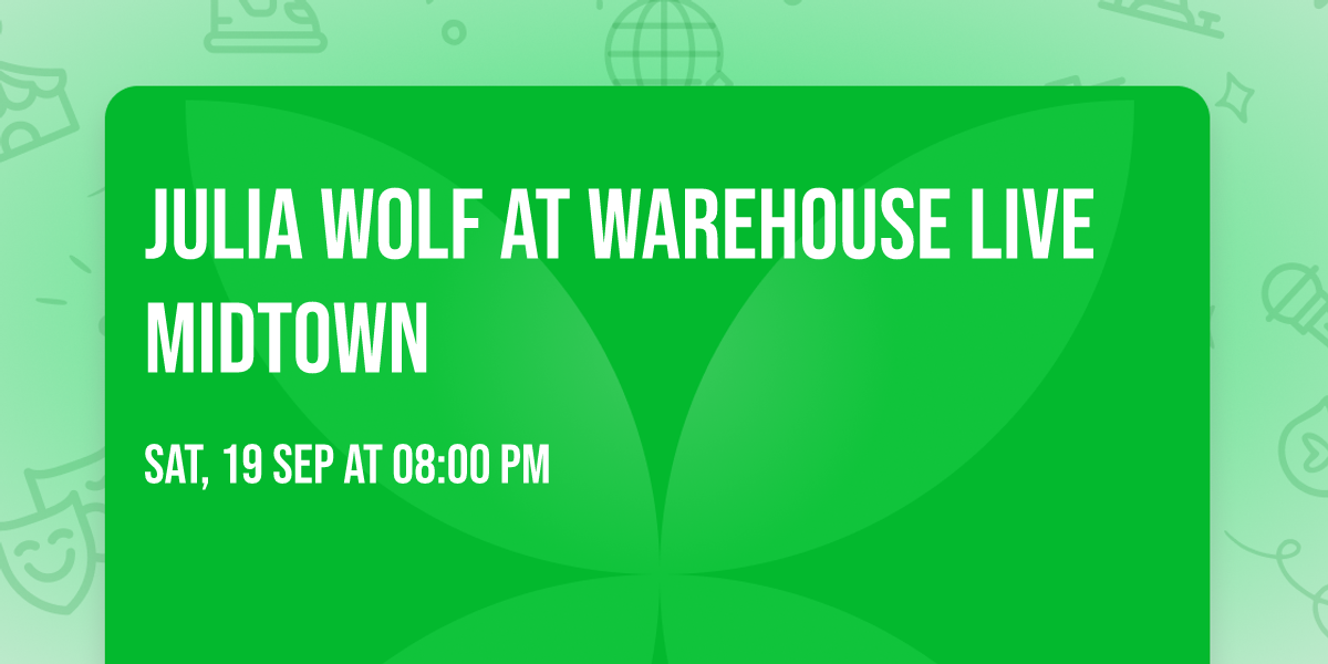 Julia Wolf at Warehouse Live Midtown