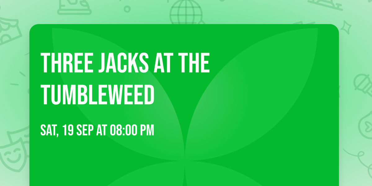 Three Jacks at the Tumbleweed