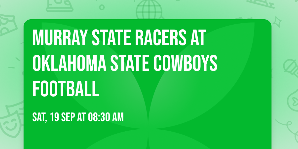 Murray State Racers at Oklahoma State Cowboys Football