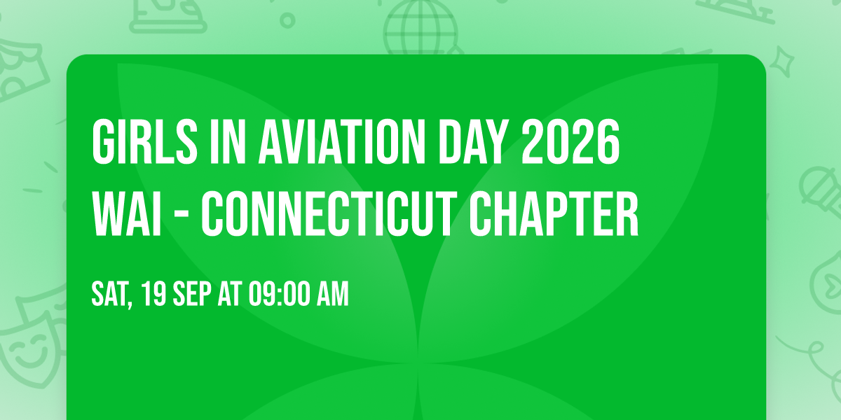 Girls in Aviation Day 2026 WAI - Connecticut Chapter