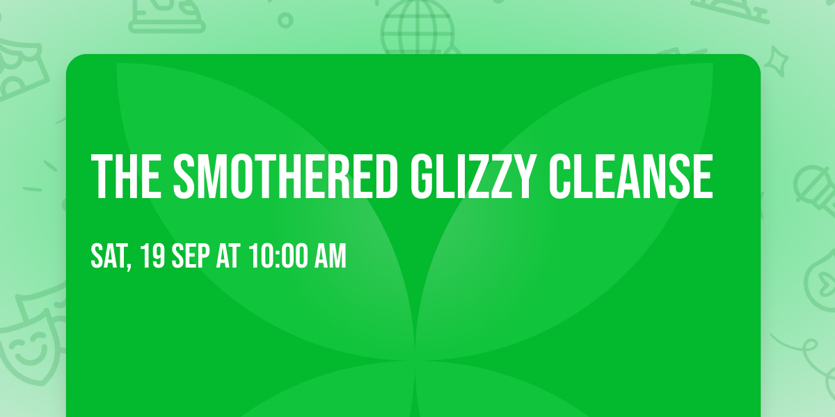 The Smothered Glizzy Cleanse