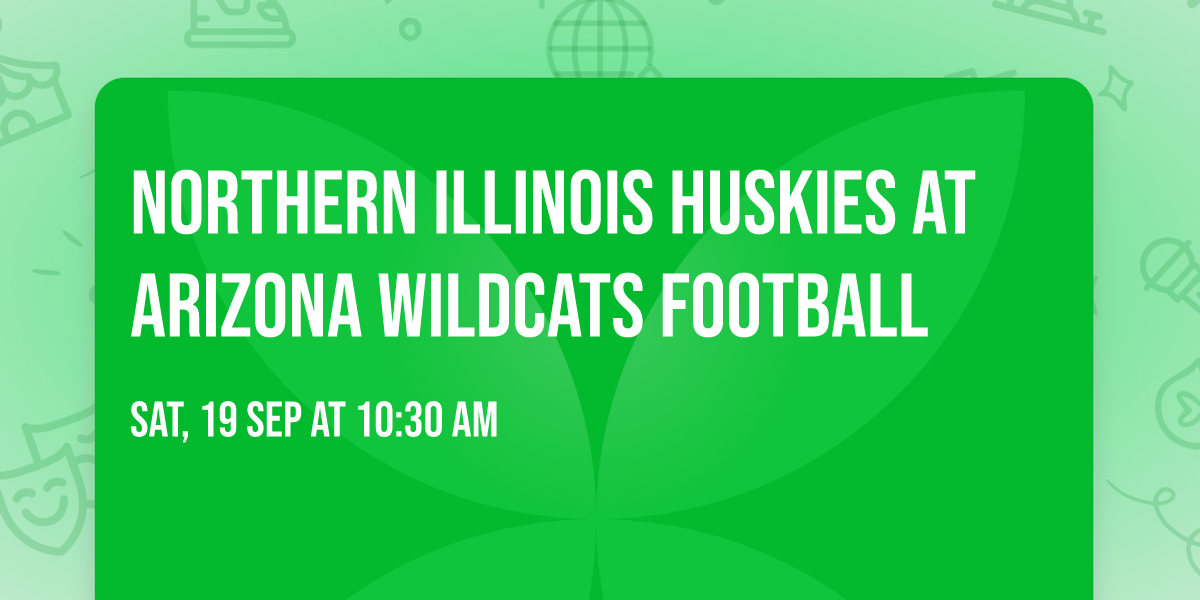 Northern Illinois Huskies at Arizona Wildcats Football