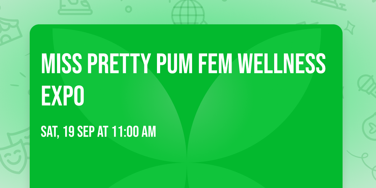Miss Pretty Pum Fem Wellness Expo