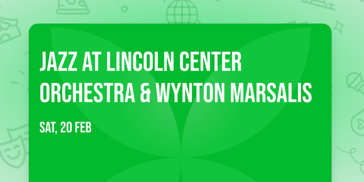 Jazz at Lincoln Center Orchestra & Wynton Marsalis