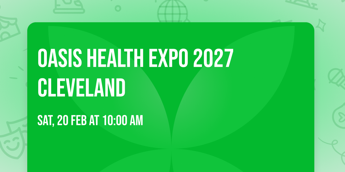 Oasis Health  Expo 2027 Cleveland