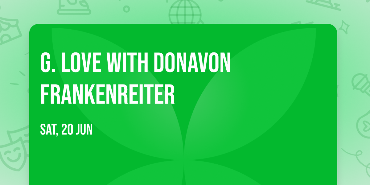 G. Love with Donavon Frankenreiter