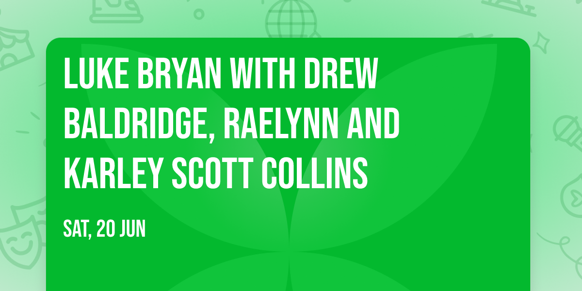 Luke Bryan with Drew Baldridge, Raelynn and Karley Scott Collins