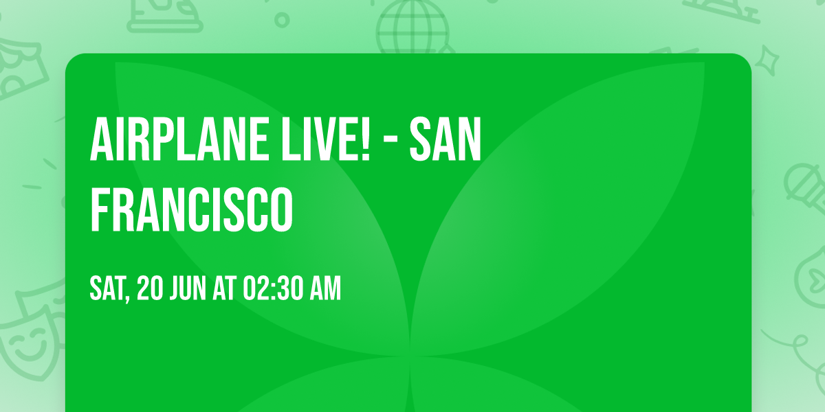 Airplane Live! - San Francisco