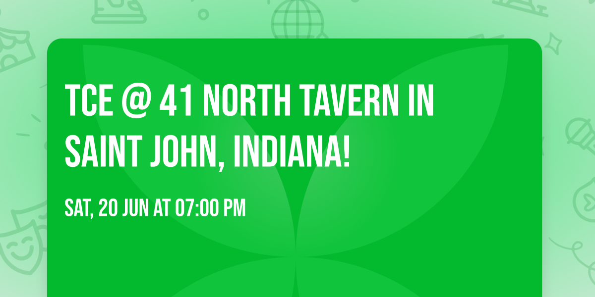 TCE @ 41 North Tavern in Saint John, Indiana!