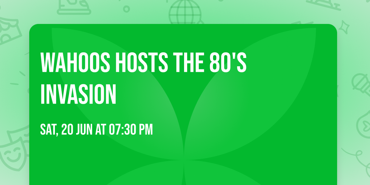 Wahoos Hosts the 80's Invasion 