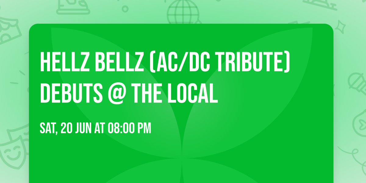 HELLZ BELLZ (AC\/DC TRIBUTE) DEBUTS @ THE LOCAL