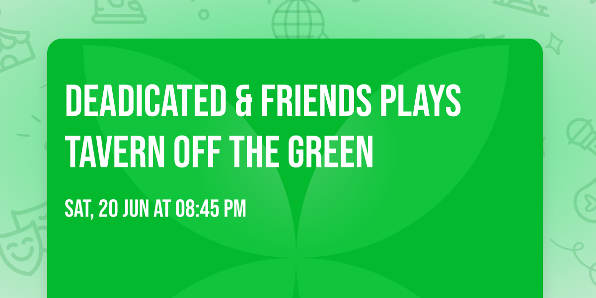 Deadicated & Friends plays Tavern Off the Green