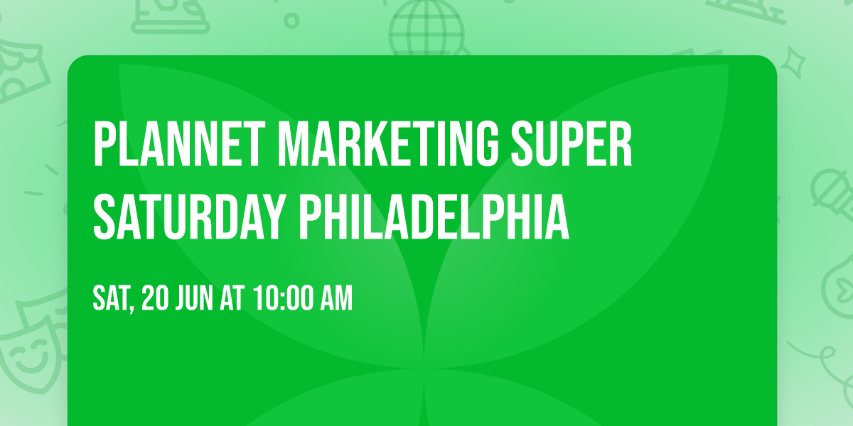PlanNet Marketing Super Saturday Philadelphia