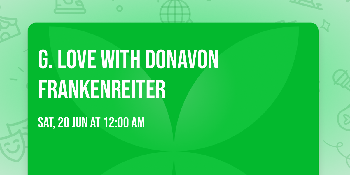 G. Love with Donavon Frankenreiter