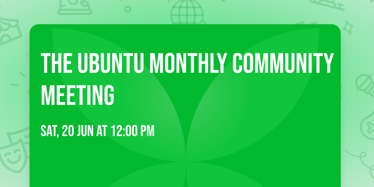 The Ubuntu Monthly Community Meeting