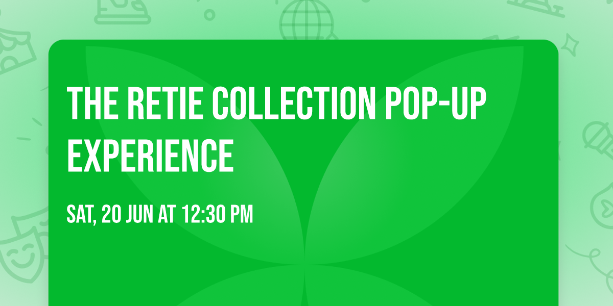 The ReTie Collection Pop-Up Experience