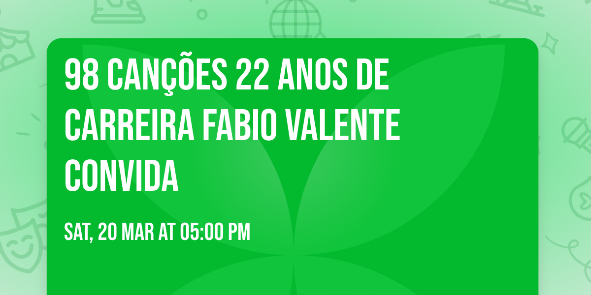98 can\u00e7\u00f5es 22 anos de carreira Fabio Valente Convida 